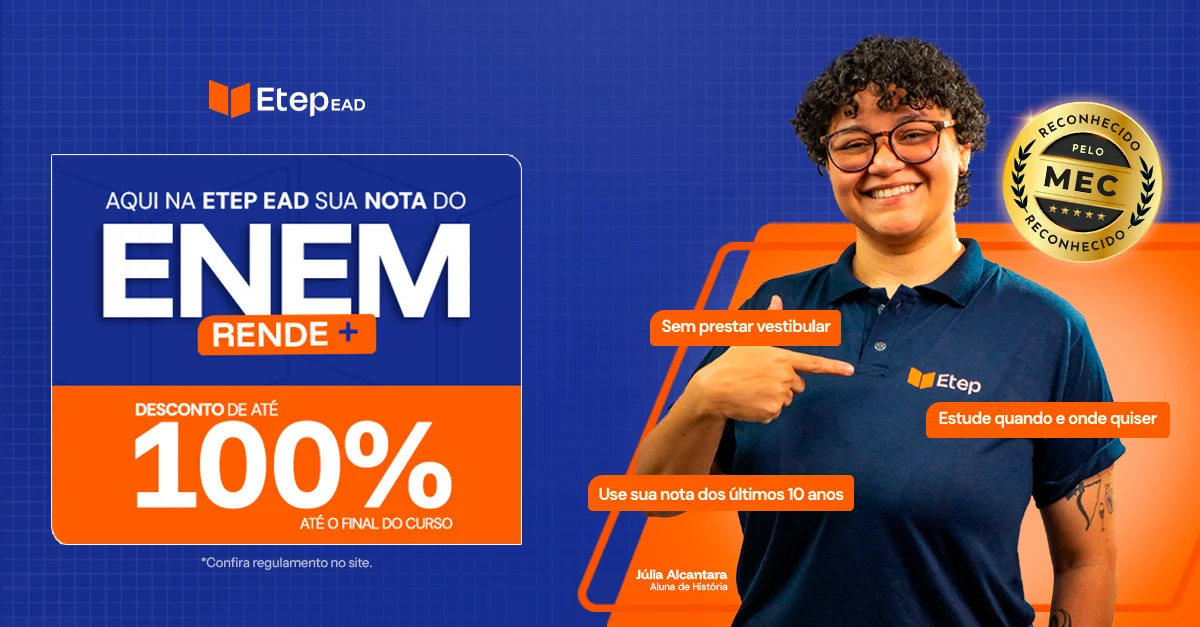 Seu ENEM vale bolsa de até 100% na ETEP