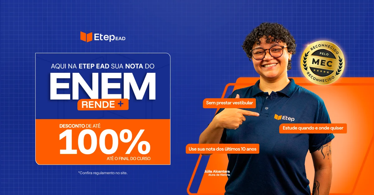 Seu ENEM vale bolsa de até 100% na ETEP