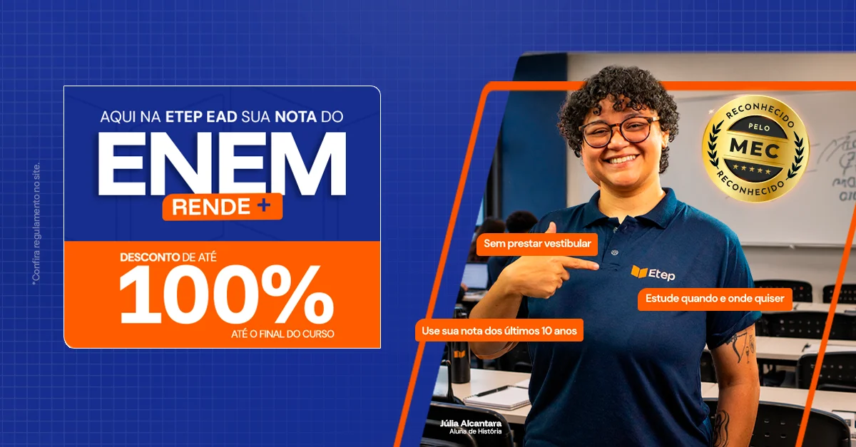 Seu ENEM vale bolsa de até 100% na ETEP